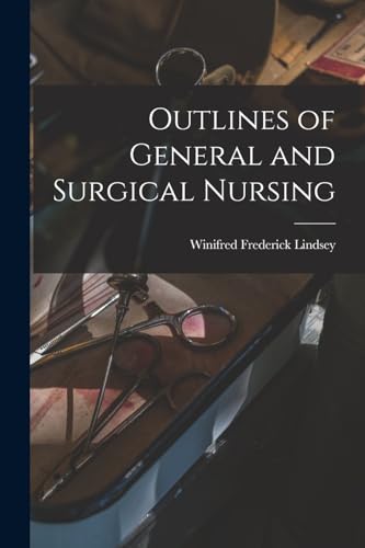 Outlines of General and Surgical Nursing