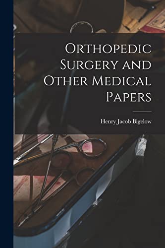 Orthopedic Surgery and Other Medical Papers