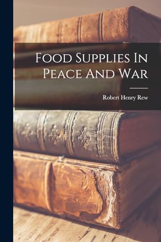 Food Supplies In Peace And War