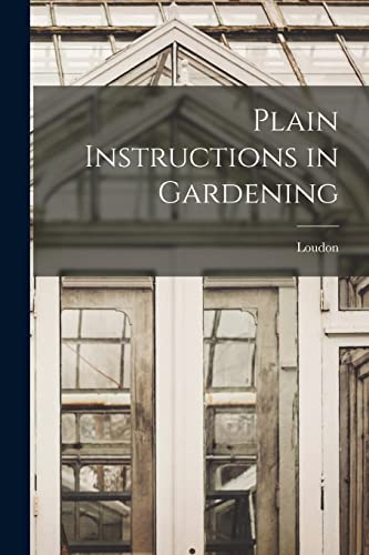 Plain Instructions in Gardening