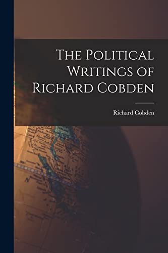 The Political Writings of Richard Cobden