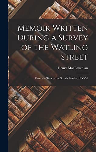 Memoir Written During a Survey of the Watling Street