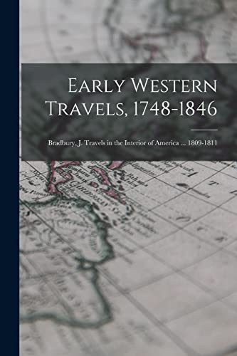 Early Western Travels, 1748-1846