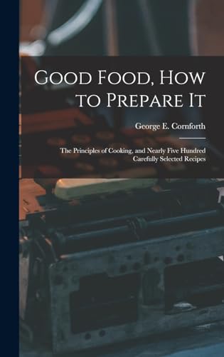 Good Food, How to Prepare It