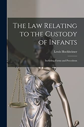 The Law Relating to the Custody of Infants