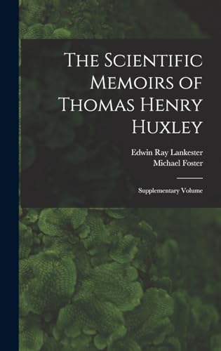 The Scientific Memoirs of Thomas Henry Huxley