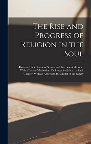 The Rise and Progress of Religion in the Soul