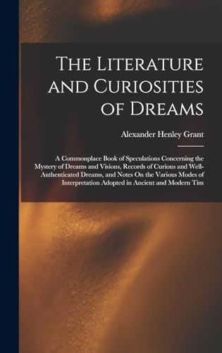 The Literature and Curiosities of Dreams