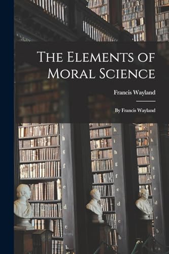 The Elements of Moral Science