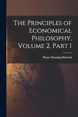 The Principles of Economical Philosophy, Volume 2, part 1