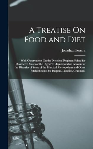 A Treatise On Food and Diet