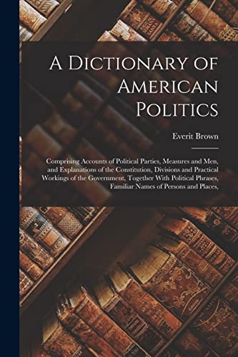 A Dictionary of American Politics