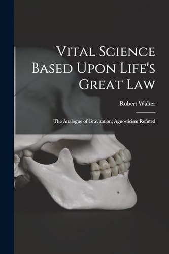 Vital Science Based Upon Life's Great Law