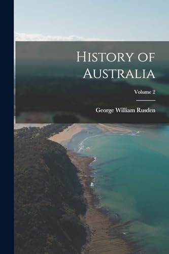 History of Australia; Volume 2