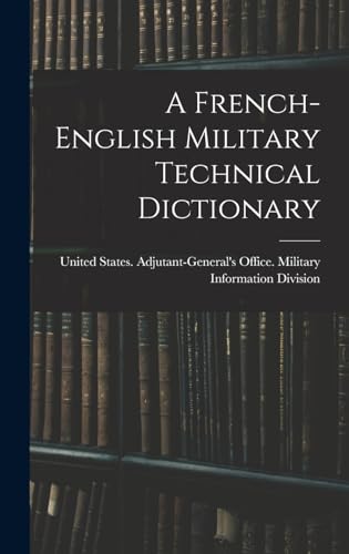 A French-English Military Technical Dictionary