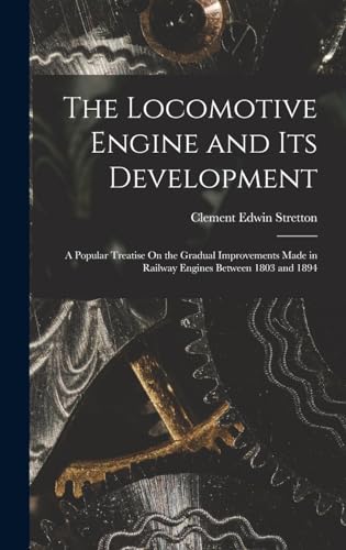 The Locomotive Engine and Its Development