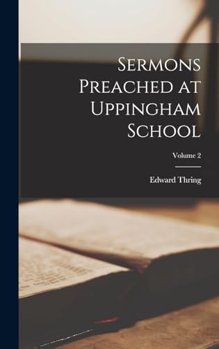 Sermons Preached at Uppingham School; Volume 2