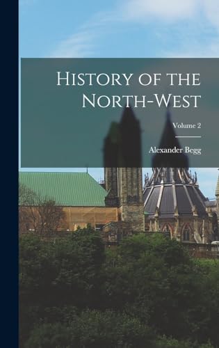 History of the North-West; Volume 2