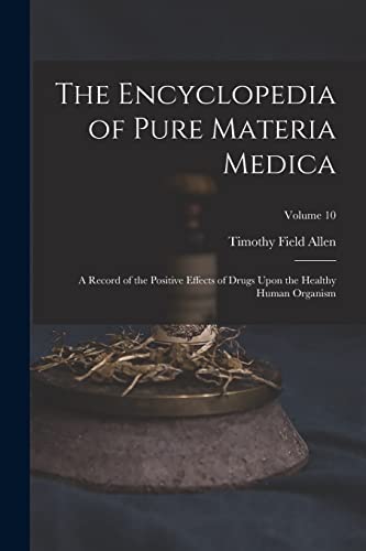 The Encyclopedia of Pure Materia Medica