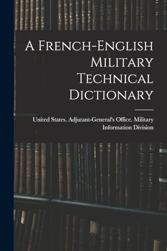 A French-English Military Technical Dictionary