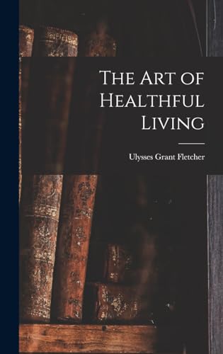 The Art of Healthful Living