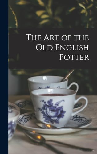 The Art of the Old English Potter