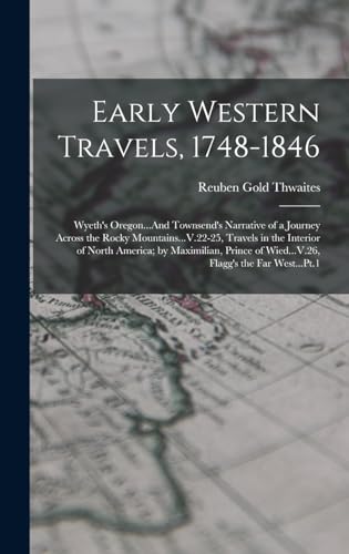 Early Western Travels, 1748-1846