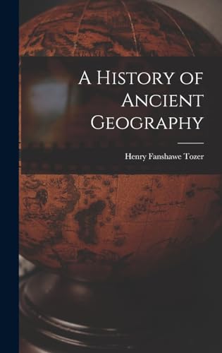 A History of Ancient Geography