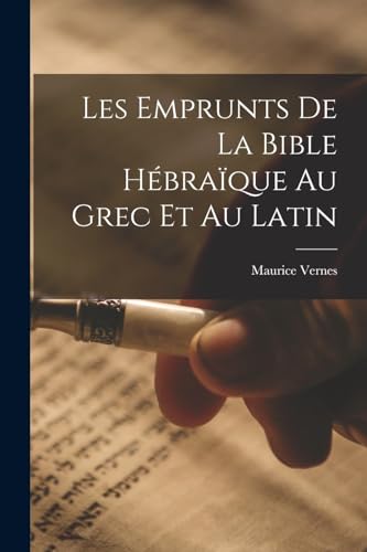 Les Emprunts De La Bible Hébraïque Au Grec Et Au Latin
