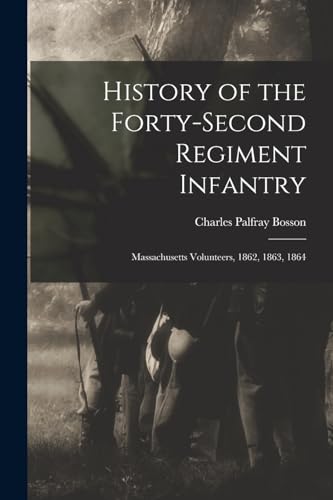 History of the Forty-Second Regiment Infantry