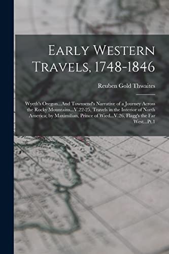 Early Western Travels, 1748-1846