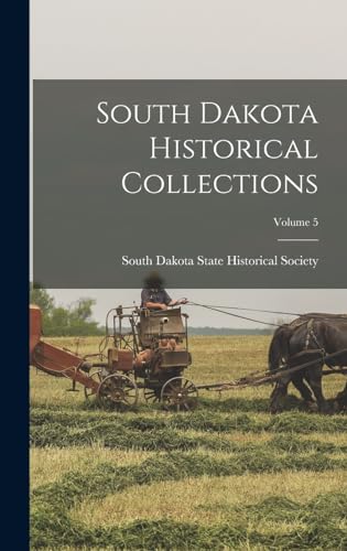 South Dakota Historical Collections; Volume 5