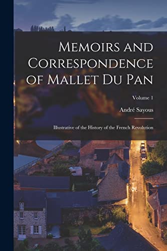 Memoirs and Correspondence of Mallet Du Pan