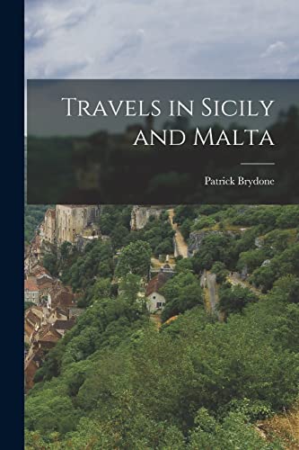 Travels in Sicily and Malta