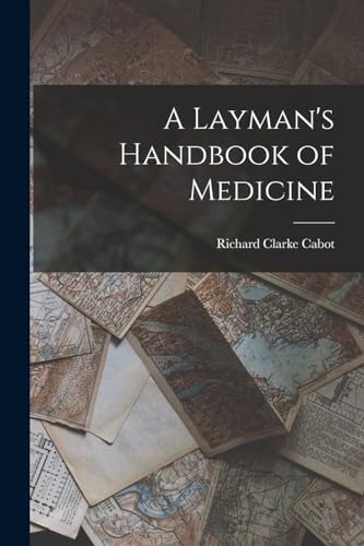 A Layman's Handbook of Medicine