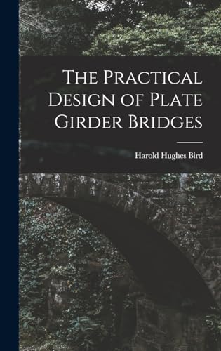 The Practical Design of Plate Girder Bridges
