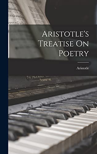 Aristotle's Treatise On Poetry
