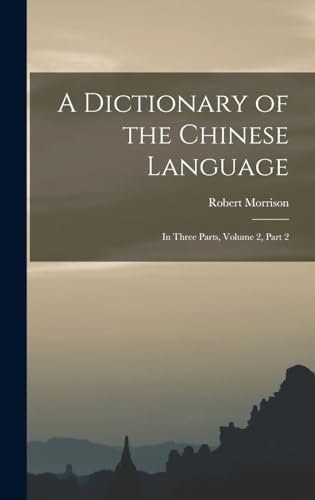 A Dictionary of the Chinese Language