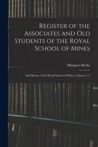 Register of the Associates and Old Students of the Royal School of Mines