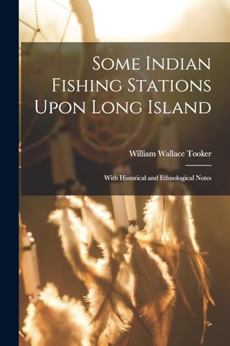 Some Indian Fishing Stations Upon Long Island