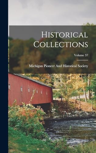 Historical Collections; Volume 37