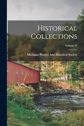 Historical Collections; Volume 37