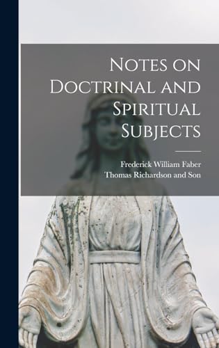 Notes on Doctrinal and Spiritual Subjects