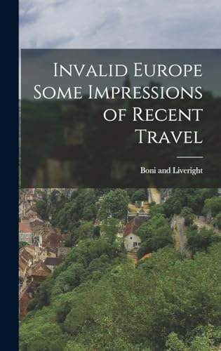 Invalid Europe Some Impressions of Recent Travel