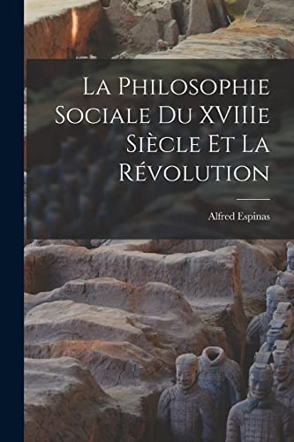 La Philosophie Sociale du XVIIIe Siècle et la Révolution