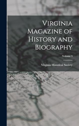 Virginia Magazine of History and Biography; Volume 3