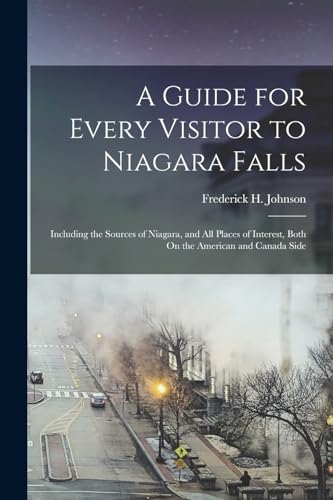 A Guide for Every Visitor to Niagara Falls