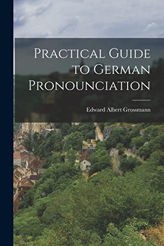 Practical Guide to German Pronounciation