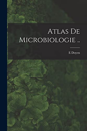 Atlas de microbiologie ..