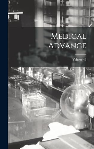 Medical Advance; Volume 46